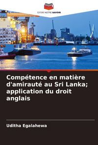 Produktbild: Comp&eacute;tence en mati&egrave;re d'amiraut&eacute; au Sri Lanka; application du droit anglais