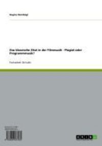 Produktbild: Das klassische Zitat in der Filmmusik - Plagiat oder Programmmusik?