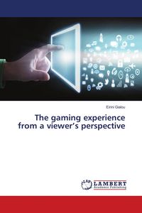 Produktbild: The gaming experience from a viewer's perspective