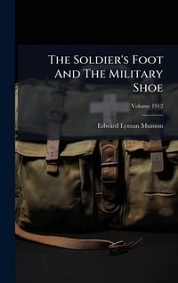 Produktbild: The Soldier's Foot And The Military Shoe