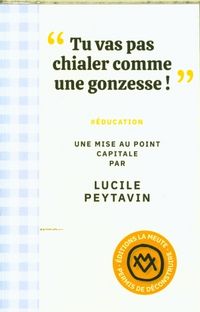 Produktbild: Tu vas pas chialer comme une gonzesse !