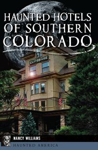 Produktbild: Haunted Hotels of Southern Colorado