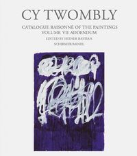 Bild vom Artikel Paintings. Cat. Rais. Vol. VII - Addendum vom Autor Cy Twombly