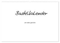 Produktbild: Bastelkalender - Weiss (Wandkalender 2027 DIN A2 quer), CALVENDO Monatskalender