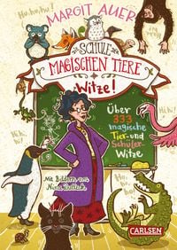 Produktbild: Die Schule der magischen Tiere: Witze! &ndash; &Uuml;ber 333 magische Tier- und Sch&uuml;lerwitze