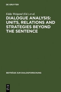 Produktbild: Dialogue Analysis: Units, relations and strategies beyond the sentence