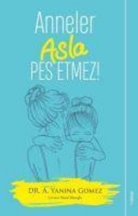 Produktbild: Anneler Asla Pes Etmez