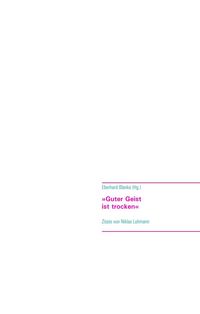 Produktbild: &raquo;Guter Geist ist trocken&laquo;
