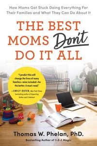 Produktbild: The Best Moms Don't Do It All