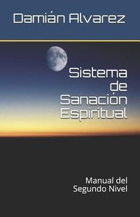 Produktbild: Sistema de Sanaci&oacute;n Espiritual: Manual del Segundo Nivel