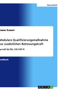 Modulare Qualifizierungsmaßnahme Zur Zusätzlichen Betreuungskraft Gemäß ...