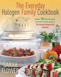Produktbild: Flower, S: Everyday Halogen Family Cookbook
