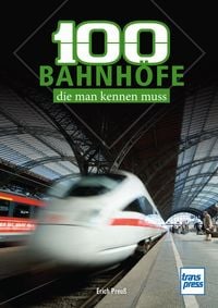 Produktbild: 100 Bahnh&ouml;fe, die man kennen muss