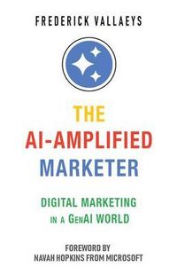 Produktbild: The AI-Amplified Marketer