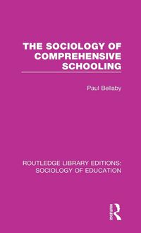 Produktbild: The Sociology of Comprehensive Schooling