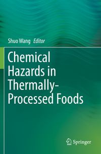 Produktbild: Chemical Hazards in Thermally-Processed Foods