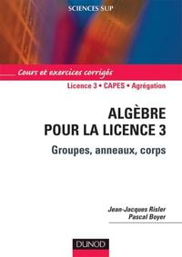 Produktbild: Alg&egrave;bre pour la Licence 3 - Groupes, anneaux, corps