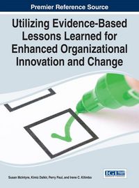 Produktbild: Utilizing Evidence-Based Lessons Learned for Enhanced Organizational Innovation and Change