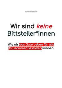 Produktbild: Wir sind keine Bittsteller*innen