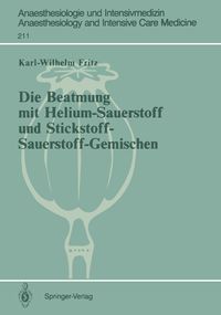 Produktbild: Die Beatmung mit Helium-Sauerstoff und Stickstoff-Sauerstoff-Gemischen