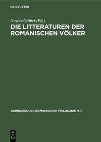 Produktbild: Die Litteraturen der romanischen V&ouml;lker
