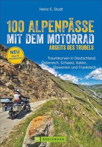 Bild vom Artikel 100 Alpenpässe mit dem Motorrad abseits des Trubels vom Autor Heinz E. Studt