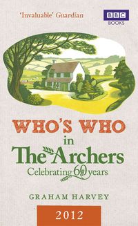 Produktbild: Harvey, G: Who's Who in The Archers 2012