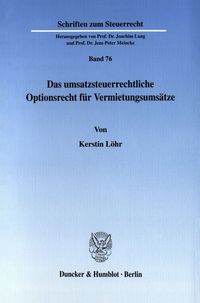 Bild vom Artikel Das umsatzsteuerrechtliche Optionsrecht für Vermietungsumsätze. vom Autor Kerstin Löhr