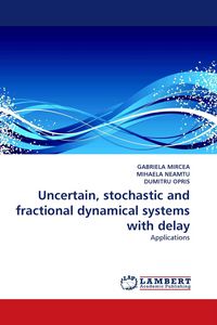 Produktbild: Uncertain, stochastic and fractional dynamical systems with delay