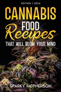 Produktbild: Cannabis Food Recipes That Will Blow Your Mind