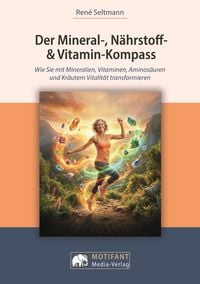 Produktbild: Der Mineral-, N&auml;hrstoff- & Vitamin-Kompass