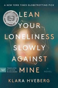 Produktbild: Lean Your Loneliness Slowly Against Mine