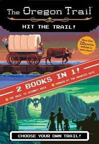 Produktbild: The Oregon Trail: Hit the Trail! (Two Books in One)
