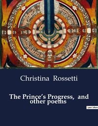 Produktbild: The Prince's Progress, and other poems