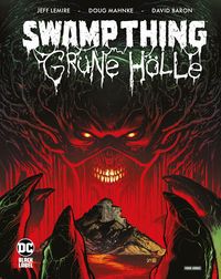 Produktbild: Swamp Thing: Gr&uuml;ne H&ouml;lle