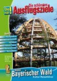 Produktbild: Die sch&ouml;nsten Ausflugsziele 1: Unterer Bayerischer Wald