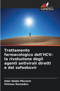 Produktbild: Trattamento farmacologico dell'HCV: la rivoluzione degli agenti antivirali diretti e del sofosbuvir