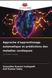 Produktbild: Approche d'apprentissage automatique et pr&eacute;dictions des maladies cardiaques