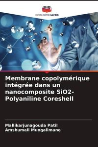 Produktbild: Membrane copolym&eacute;rique int&eacute;gr&eacute;e dans un nanocomposite SiO2-Polyaniline Coreshell