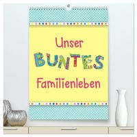 Produktbild: Unser buntes Familienleben (hochwertiger Premium Wandkalender 2026 DIN A2 hoch), Kunstdruck in Hochglanz