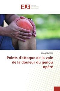 Produktbild: Points d'attaque de la voie de la douleur du genou op&eacute;r&eacute;