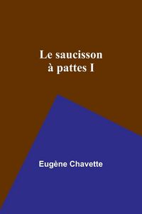 Produktbild: Le saucisson &agrave; pattes I