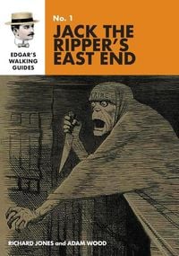 Produktbild: Edgar's Guide to Jack the Ripper's East End