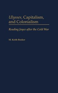 Produktbild: Ulysses, Capitalism, and Colonialism