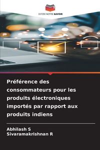 Produktbild: Pr&eacute;f&eacute;rence des consommateurs pour les produits &eacute;lectroniques import&eacute;s par rapport aux produits indiens