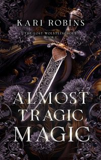 Produktbild: Almost Tragic Magic (The Lost Wolsteincrofts)