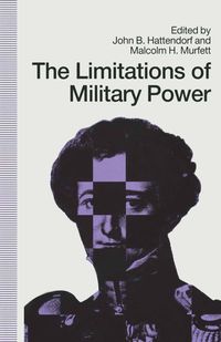 Produktbild: Limitations Of Military Power - Essays Presented To Professor Norman