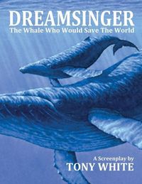 Produktbild: Dreamsinger: The Whale Who Would Save The World