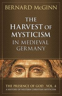 Produktbild: The Harvest of Mysticism in Medieval Germany 1300-1500