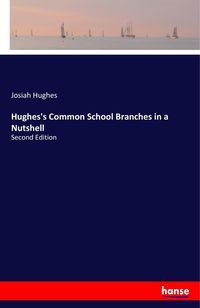 Produktbild: Hughes's Common School Branches in a Nutshell